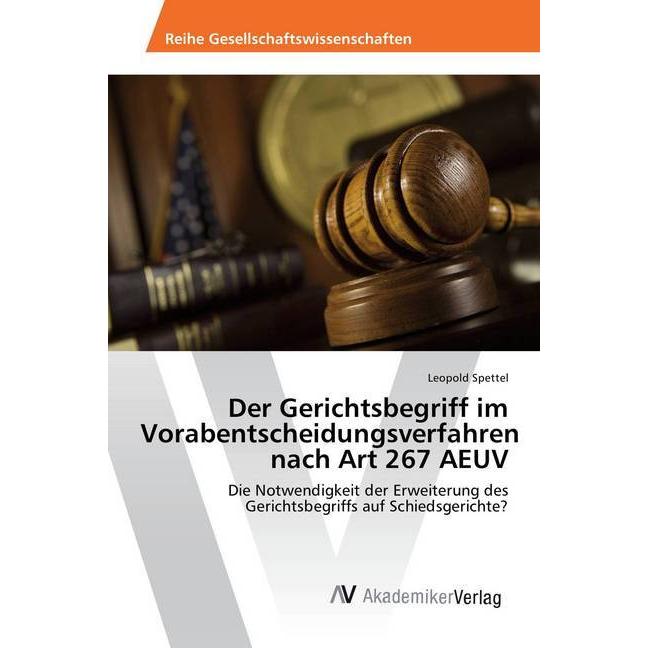 Der Gerichtsbegriff im Vorabentscheidungsverfahren nach Art 267 AEUV, Fachbücher