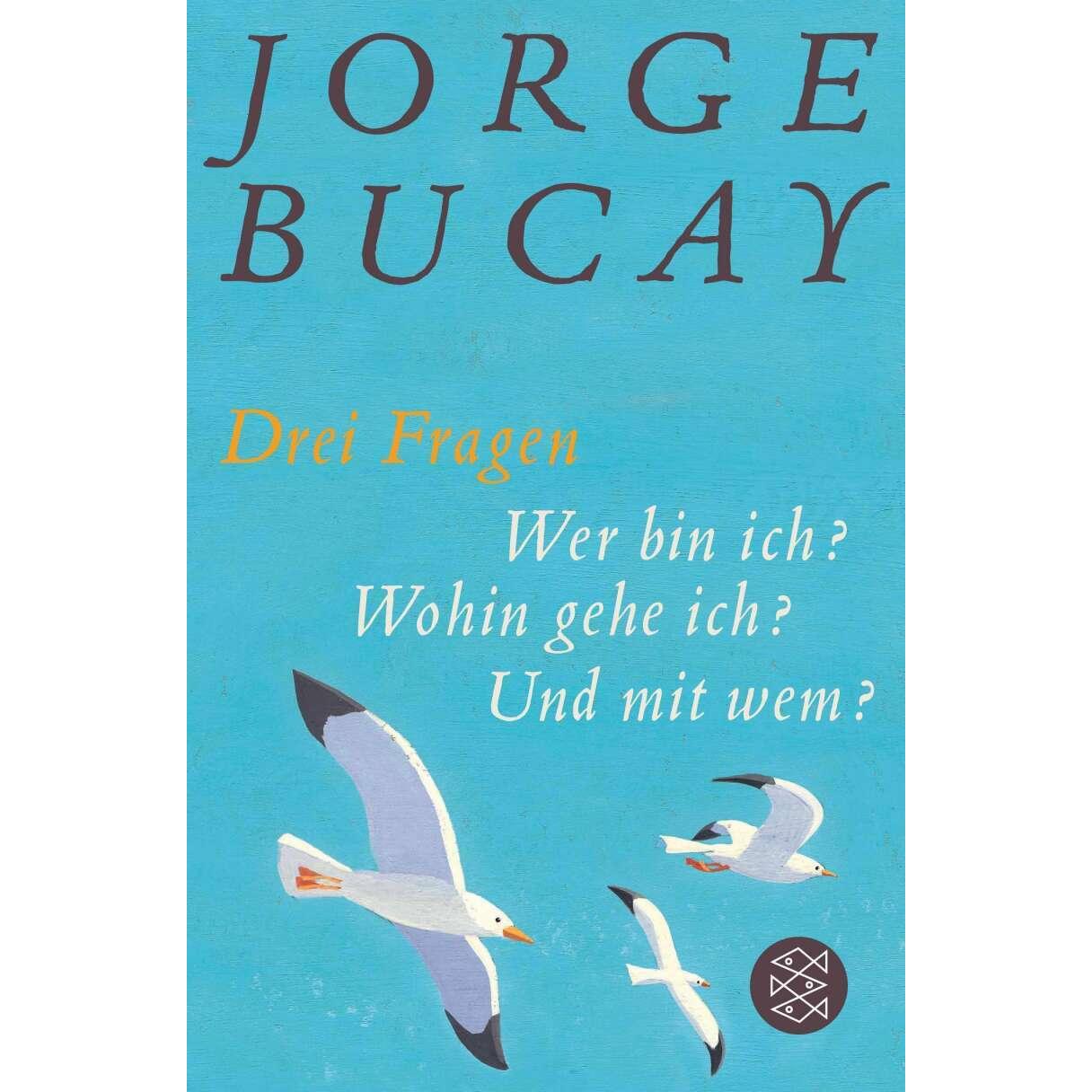 Drei Fragen, Belletristik von Jorge Bucay