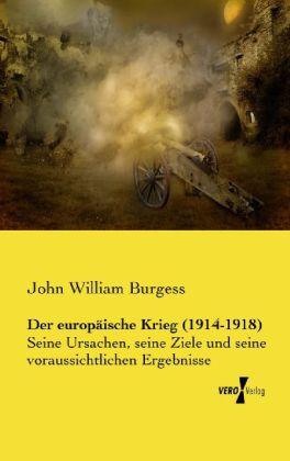 Produktbild Der europäische Krieg (1914-1918) (Deutsch, John William Burgess, 2013)