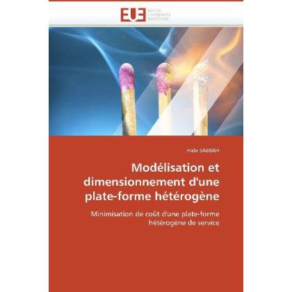 Modélisation et dimensionnement d'une plate-forme hétérogène, Fachbücher