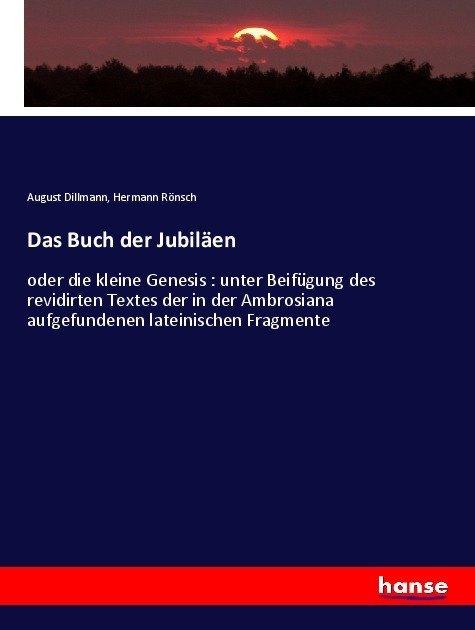 Produktbild Das Buch der Jubiläen (Deutsch, August Dillmann, Hermann Rönsch, 2017)