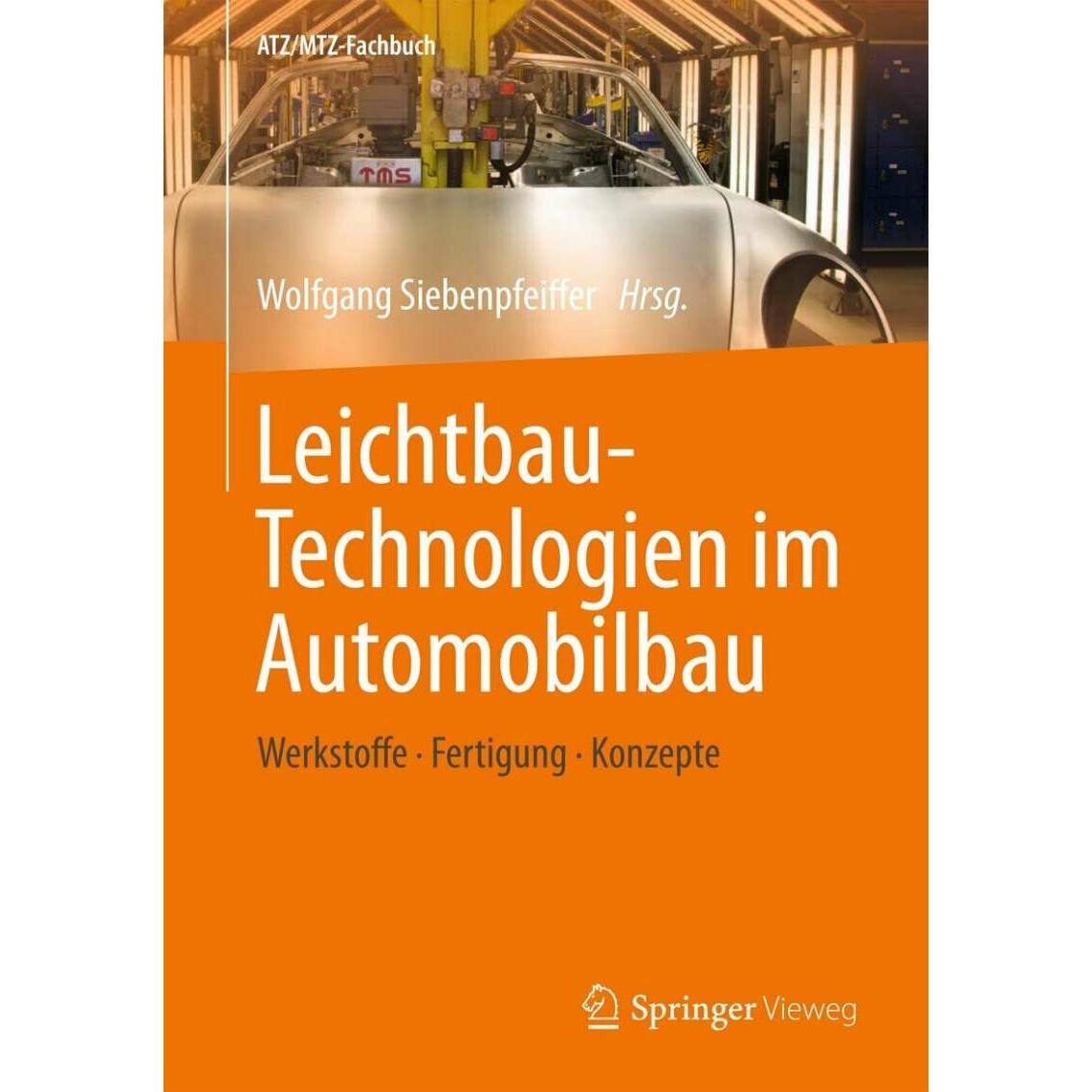Leichtbau-Technologien im Automobilbau, Fachbücher von Wolfgang, Siebenpfeiffer