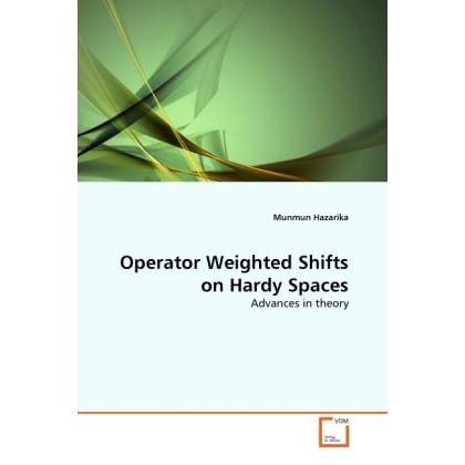 Operator Weighted Shifts on Hardy Spaces, Fachbücher