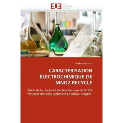 Caractérisation électrochimique De Mno2 Recyclé, Fachbücher von Rachida Kerkour