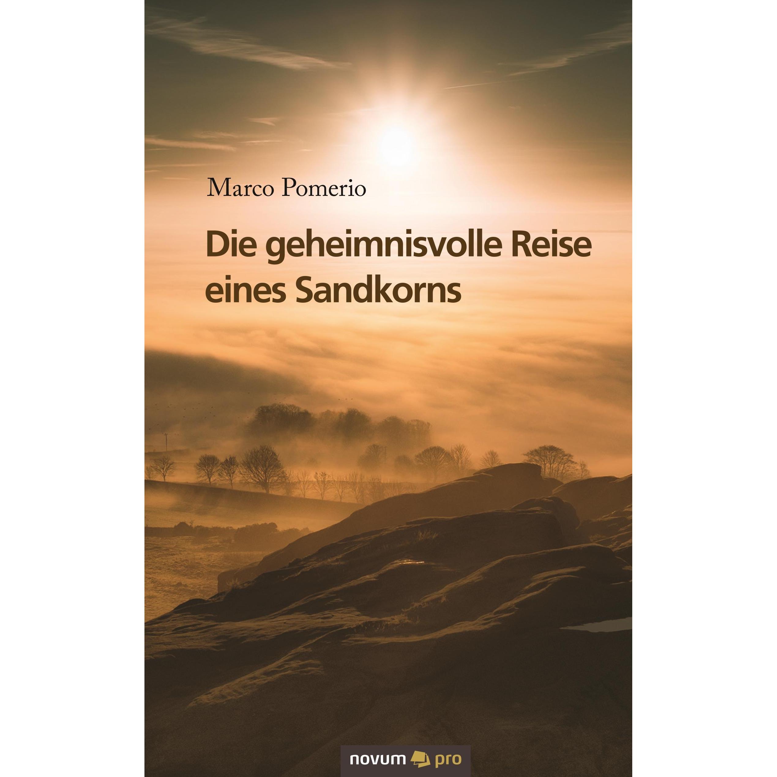 Die geheimnisvolle Reise eines Sandkorns, Belletristik von Marco Pomerio