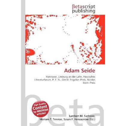 Adam Seide, Ratgeber von Lambert M. Surhone, Mariam T. Tennoe, Susan F. Henssonow