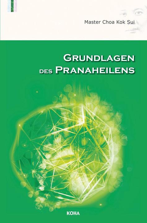 Produktbild Grundlagen des Pranaheilens (Deutsch, Choa Kok Sui, 2003)