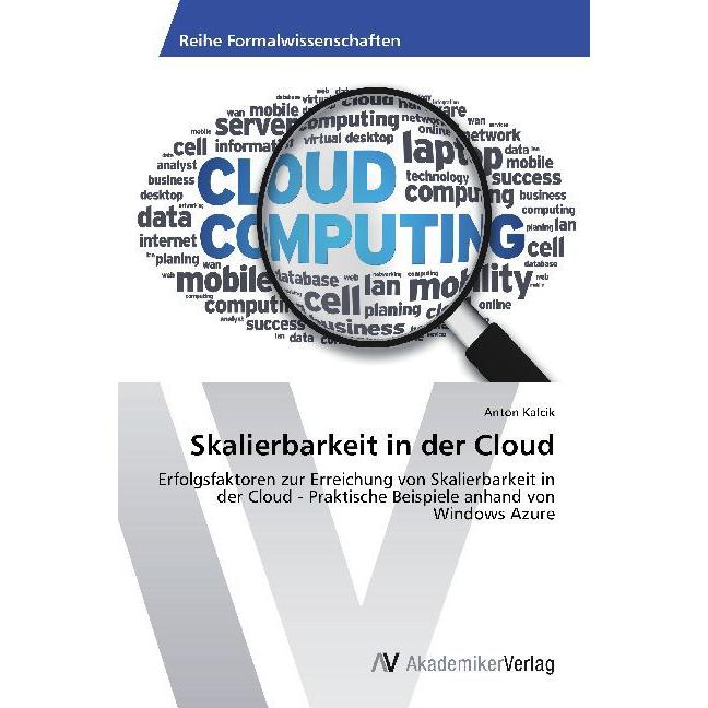 AV Skalierbarkeit in der Cloud (Deutsch, Anton Kalcik, 2013) (7533177)
