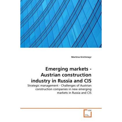Emerging markets - Austrian construction industry in Russia and CIS, Fachbücher