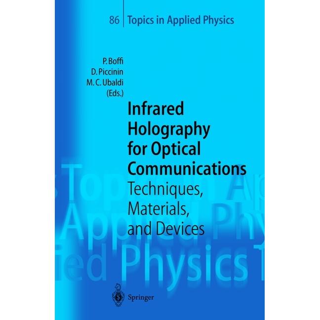 Infrared Holography for Optical Communications, Fachbücher von Maria C. Ubaldi, Davide Piccinin, Pierpaolo Boffi