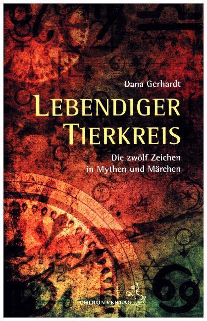 Produktbild Lebendige Tierkreisgeschichten (Deutsch, Dana Gerhardt, 2016)