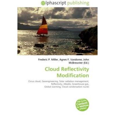 Cloud Reflectivity Modification, Fachbücher von Agnes F. Vandome, Frederic P. Miller, John McBrewster