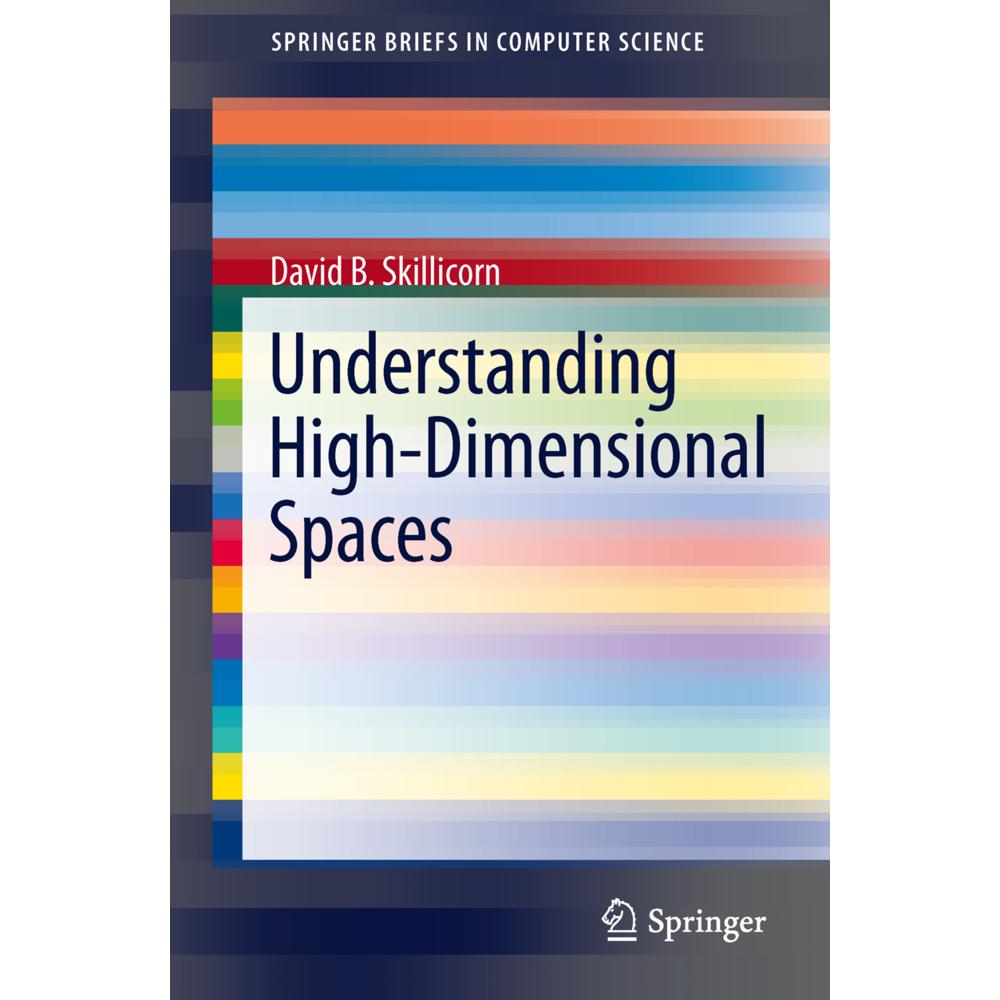 Understanding High-Dimensional Spaces, Fachbücher von David B. Skillicorn