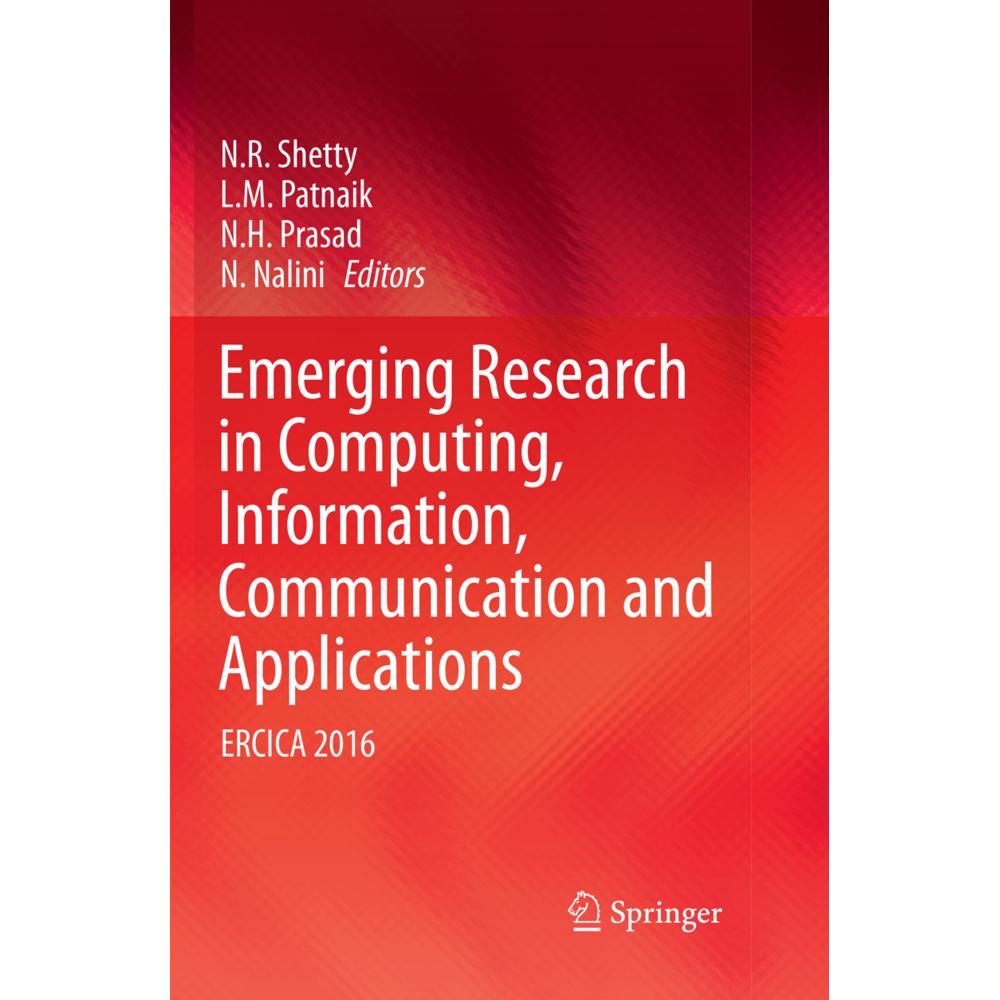 Emerging Research in Computing, Information, Communication and Applications, Fachbücher von N. R. Shetty, L. M. Patnaik,...