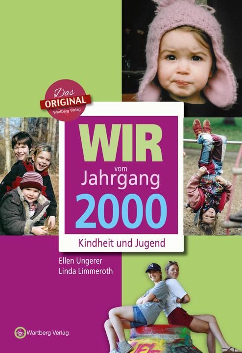 Produktbild Wir vom Jahrgang 2000 - Kindheit und Jugend (Deutsch, Ellen Ungerer, Linda Limmeroth, 2018)