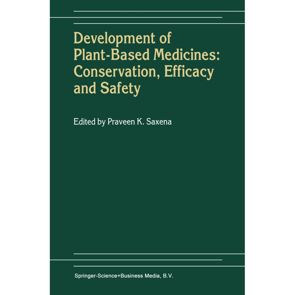 Development of Plant-Based Medicines: Conservation, Efficacy and Safety, Fachbücher von Praveen K. Saxena