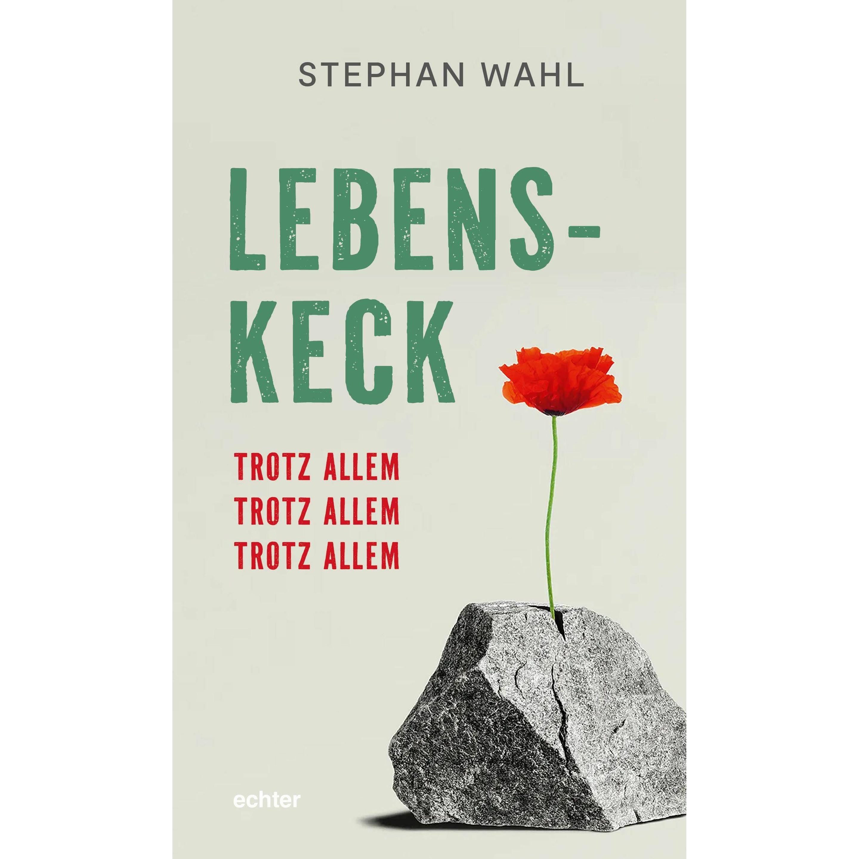 Thumbnail - Wahl:Lebenskeck - trotz allem, trotz al, Sachbücher von Stephan Wahl