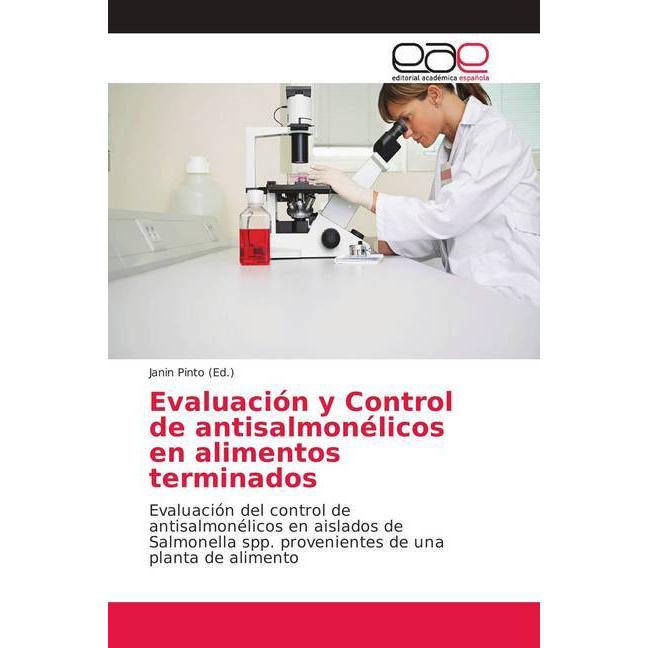 Evaluación y Control de antisalmonélicos en alimentos terminados, Fachbücher von Janin Pinto