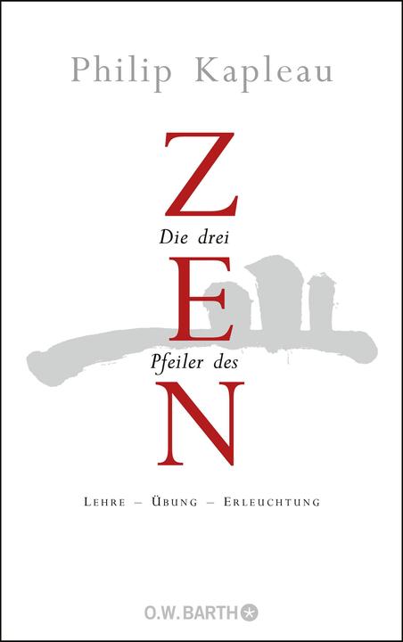 Produktbild Die drei Pfeiler des Zen (Deutsch, Philip Kapleau, 2013)
