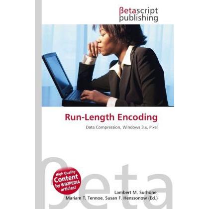 Run-Length Encoding, Fachbücher von Lambert M. Surhone, Miriam T. Timpledon, Susan F. Marseken