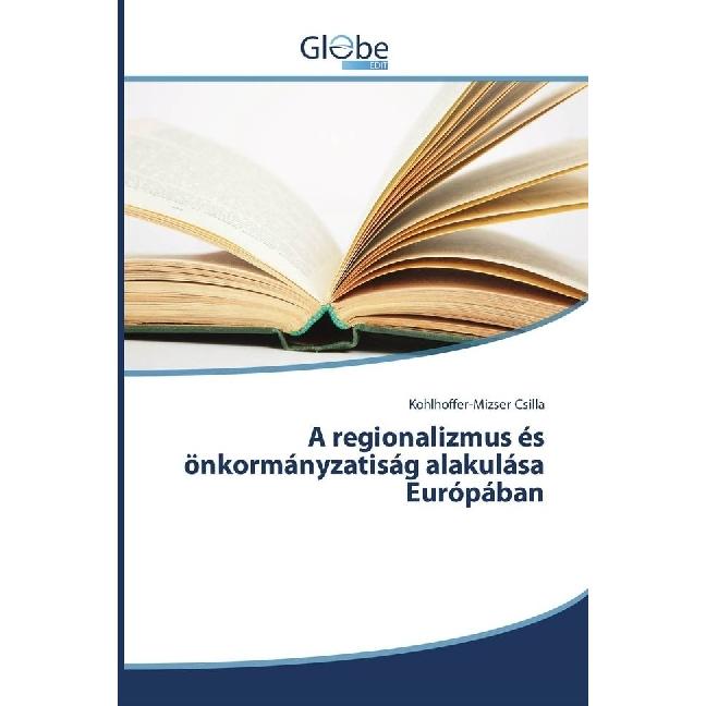 A regionalizmus és önkormányzatiság alakulása Európában, Fachbücher von Kohlhoffer-Mizser Csilla