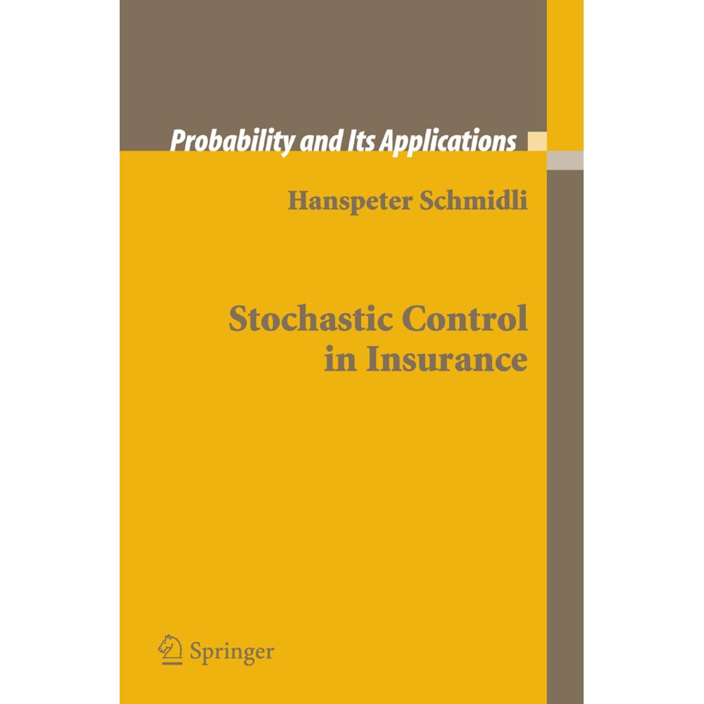 Stochastic Control in Insurance, Fachbücher von Hanspeter Schmidli