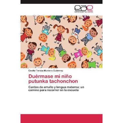 Duérmase mi niño putunka tachonchon, Schulbücher von Cecilia Teresa Montero Gutiérrez