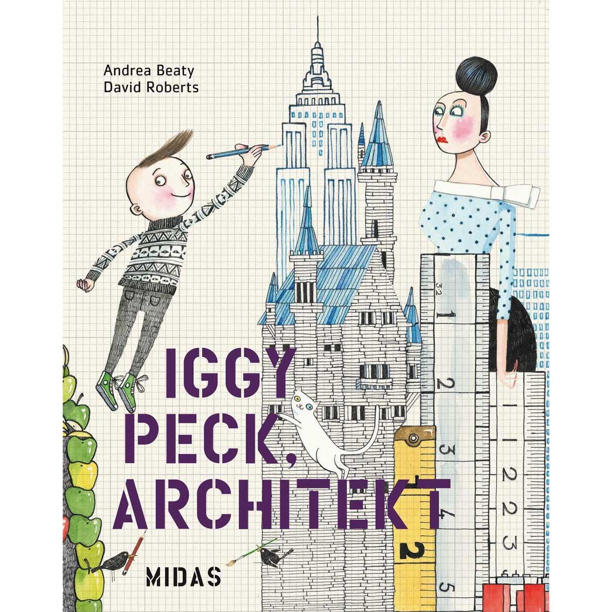 Iggy Peck, Architekt, Kinderbücher von Andrea Beaty
