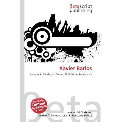 Thumbnail - Xavier Barios, Ratgeber von Lambert M. Surhone, Mariam T. Tennoe, Susan F. Henssonow