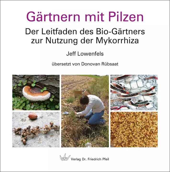 Gärtnern mit Pilzen (Deutsch, Donovan Rübsaat, Jeff Lowenfels, 2022)