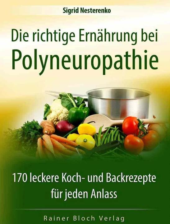 Produktbild Die richtige Ernährung bei Polyneuropathie (Deutsch, Sigrid Nesterenko, 2014)
