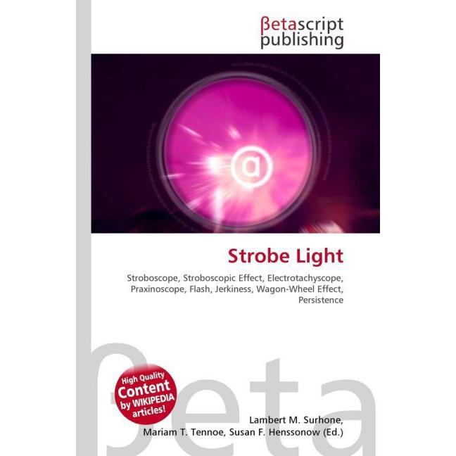 Strobe Light, Fachbücher von Lambert M. Surhone, Miriam T. Timpledon, Susan F. Marseken