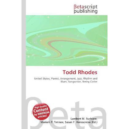 Todd Rhodes, Fachbücher von Lambert M. Surhone, Mariam T. Tennoe, Susan F. Henssonow