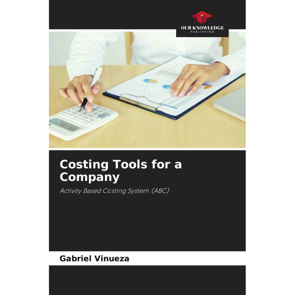 Costing Tools for a Company, Fachbücher von Gabriel Vinueza