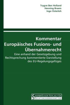 Produktbild Kommentar Europäisches Fusions- und Übernahmerecht (Deutsch, Henning Braem, Ingo Osterloh, Trygve Ben Holland, 2010)