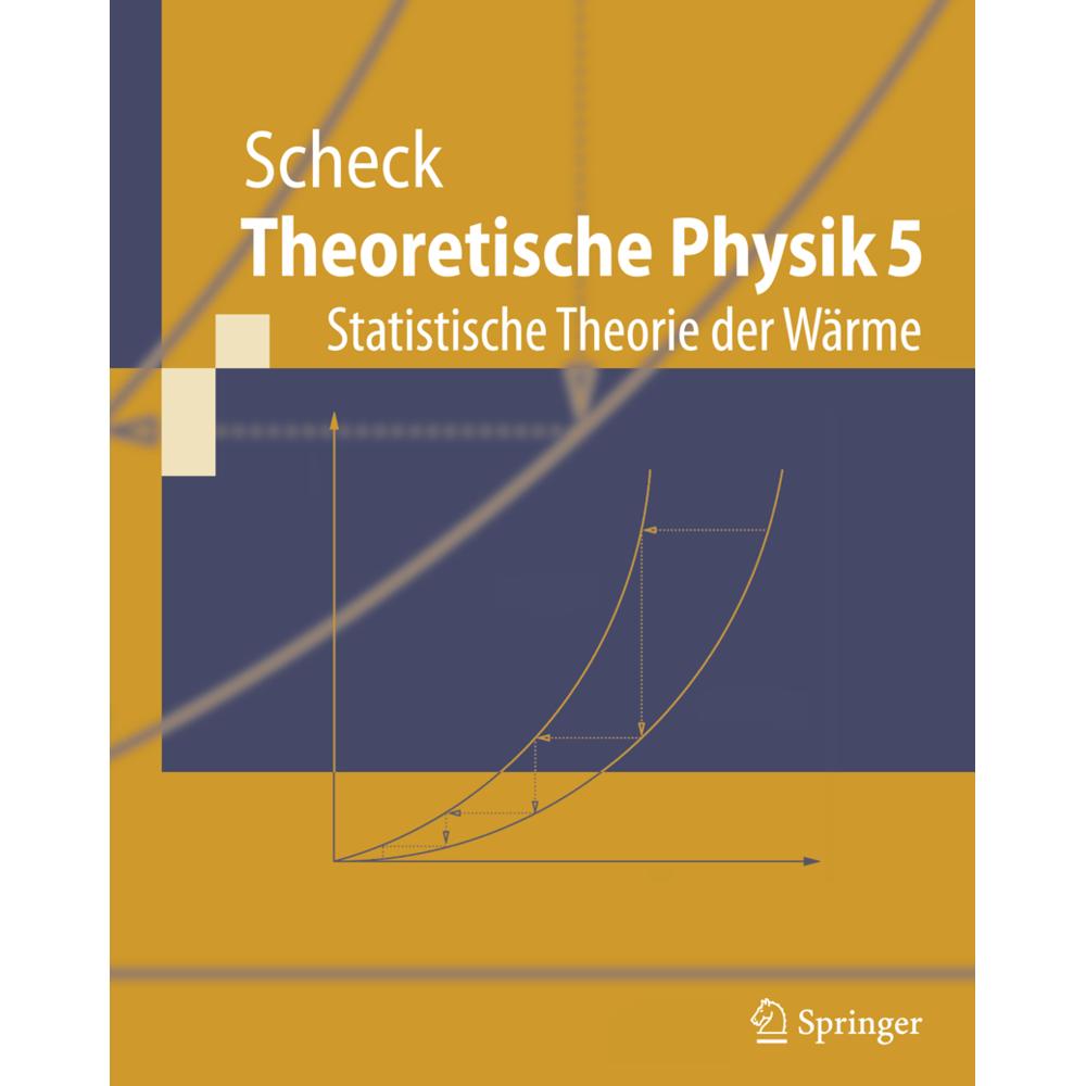 Theoretische Physik 5, Fachbücher von Florian Scheck