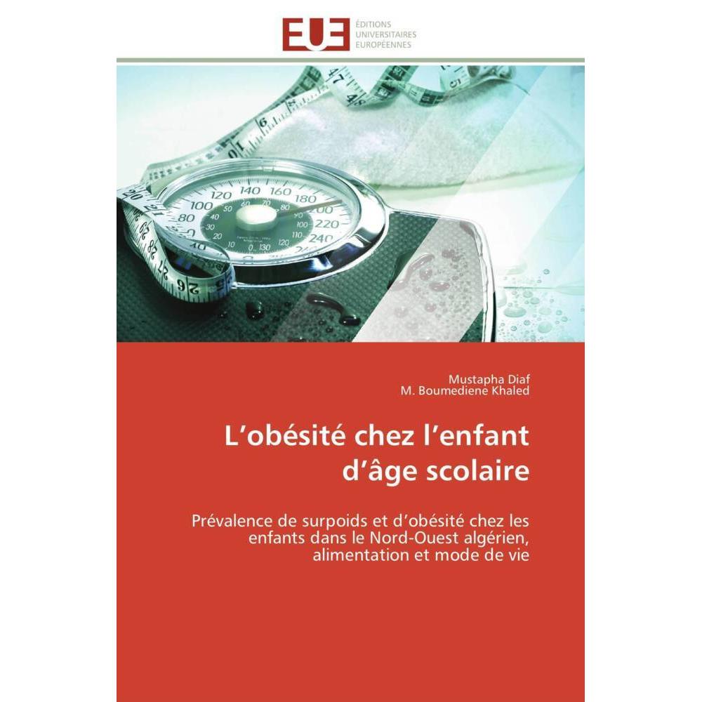 L'obésité chez l'enfant d'âge scolaire, Fachbücher von Mustapha Diaf, M. Boumediene Khaled