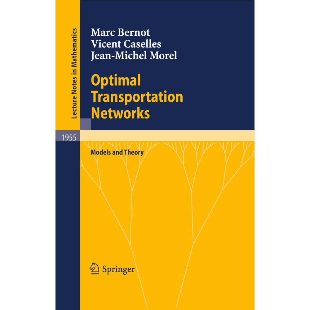 Optimal Transportation Networks, Fachbücher von Vicent Caselles, Jean-Michel Morel, Marc Bernot