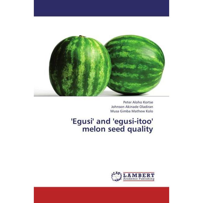 'Egusi' and 'egusi-itoo' melon seed quality, Fachbücher