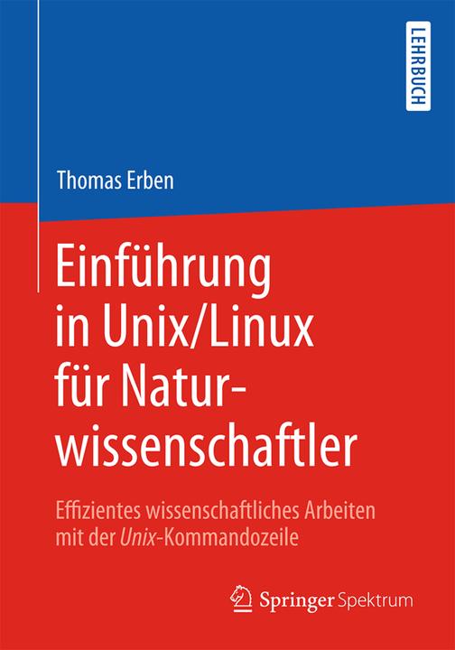 Produktbild Einführung in Unix/Linux für Naturwissenschaftler (Deutsch, Thomas Erben, 2017)
