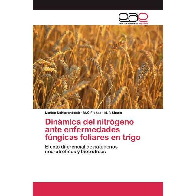 Dinámica del nitrógeno ante enfermedades fúngicas foliares en trigo, Fachbücher