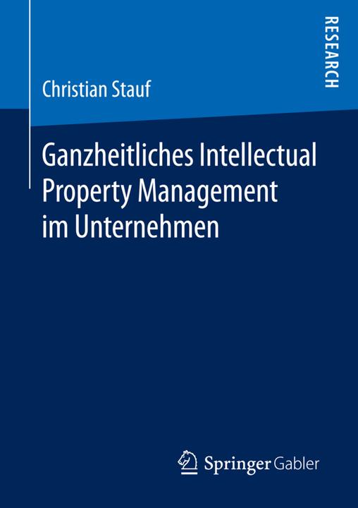 Actual product image Ganzheitliches Intellectual Property Management im Unternehmen (Dutch, Christian Stauf, 2016)