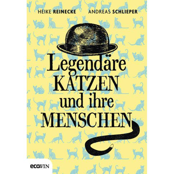 Legendäre Katzen und ihre Menschen, Sachbücher von Heike Reinecke