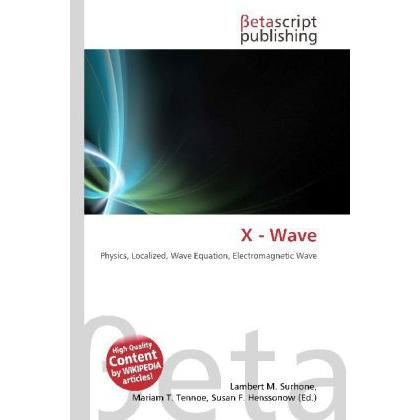 Thumbnail - X - Wave, Fachbücher von Lambert M. Surhone, Miriam T. Timpledon, Susan F. Marseken