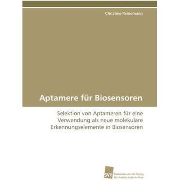 Aptamere für Biosensoren, Fachbücher von Christine Reinemann