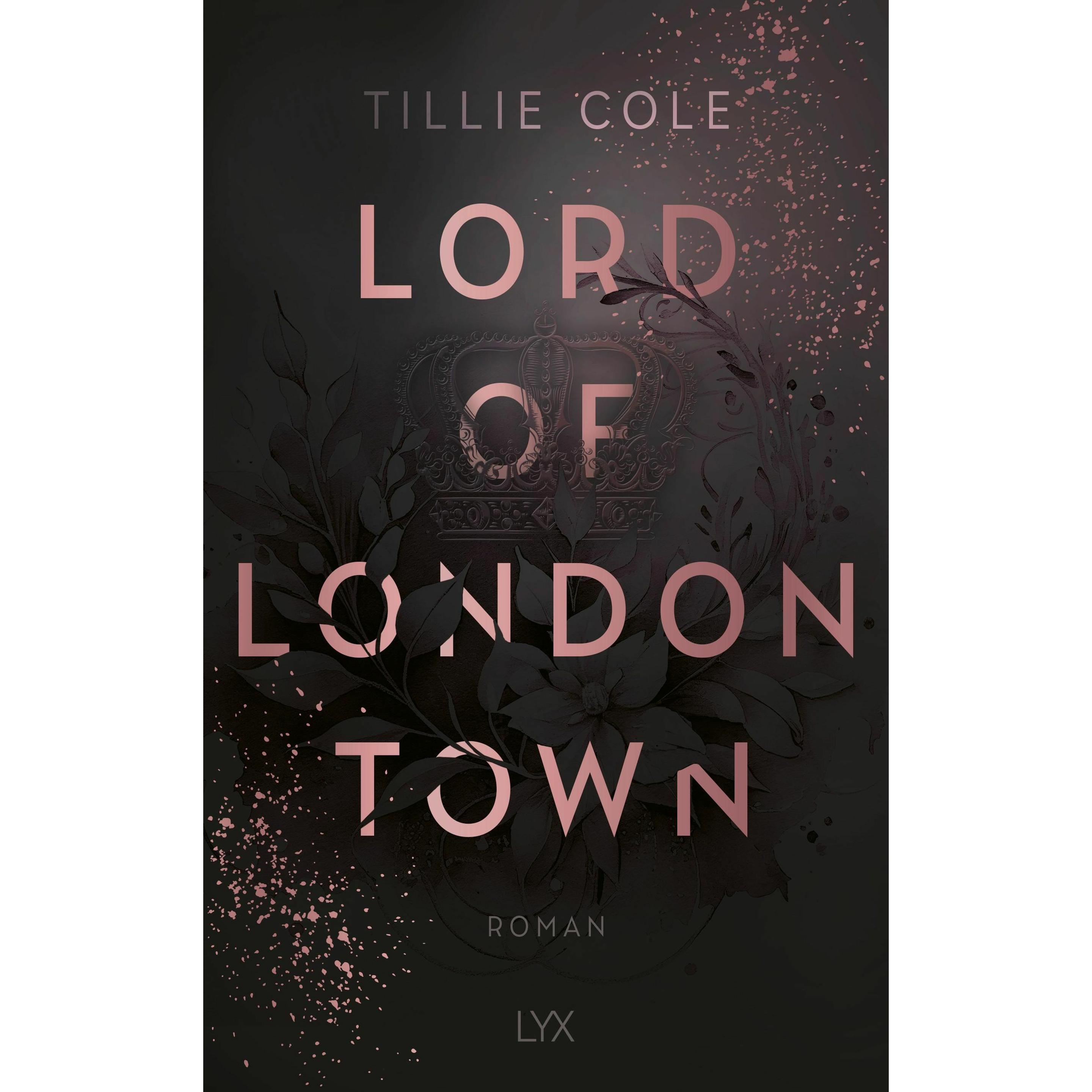 Cole:Lord of London Town, Belletristik von Tillie Cole, Svenja Tengs