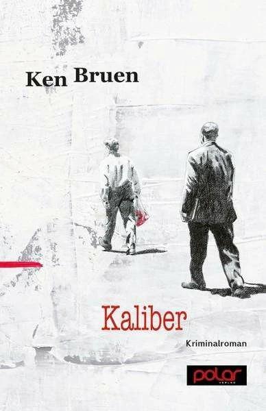 Produktbild Kaliber (Deutsch, Karen Witthuhn, Ken Bruen, 2015)
