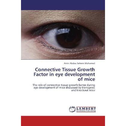 Connective Tissue Growth Factor in eye development of mice, Fachbücher