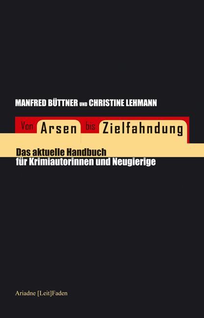 Produktbild Von Arsen bis Zielfahndung (Deutsch, Christine Lehmann, Manfred Büttner, 2009)