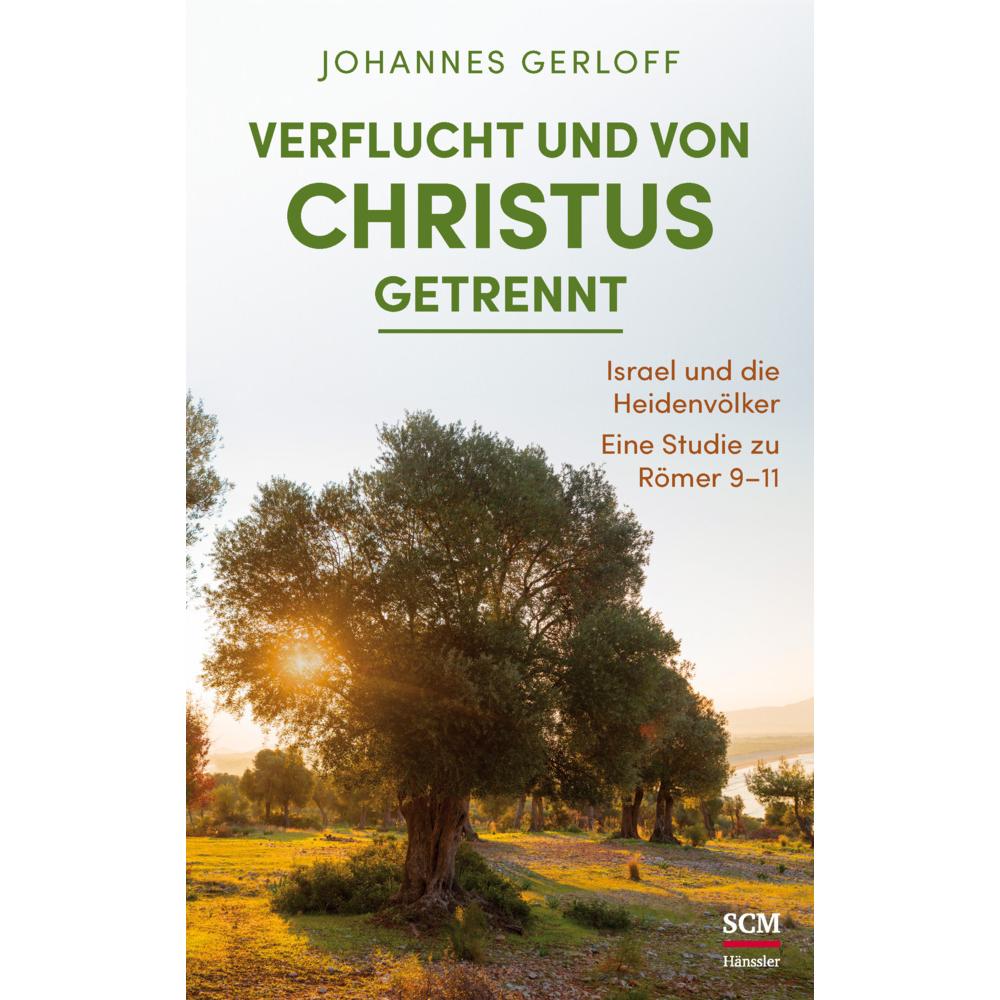 Verflucht und von Christus getrennt, Sachbücher von Johannes Gerloff
